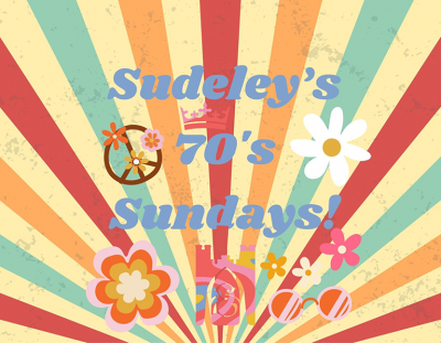 Sudeley's 70s Sundays