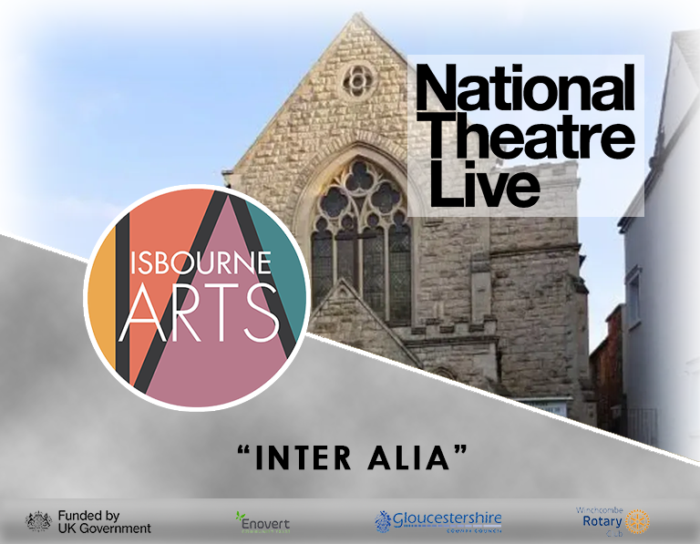 Isbourne Arts - National Theatre Live - Inter Alia